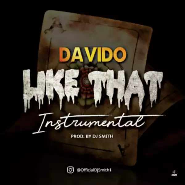 Instrumental: Davido - Like That (Prod. By DJ Smith)